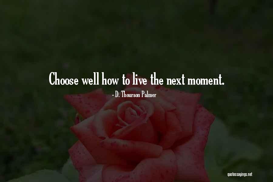Inspirational D Quotes By D. Thourson Palmer Inspirational D Quotes By D. Thourson Palmer