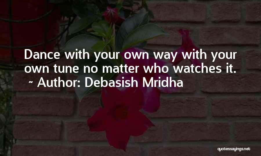 Inspirational Dance Life Quotes By Debasish Mridha