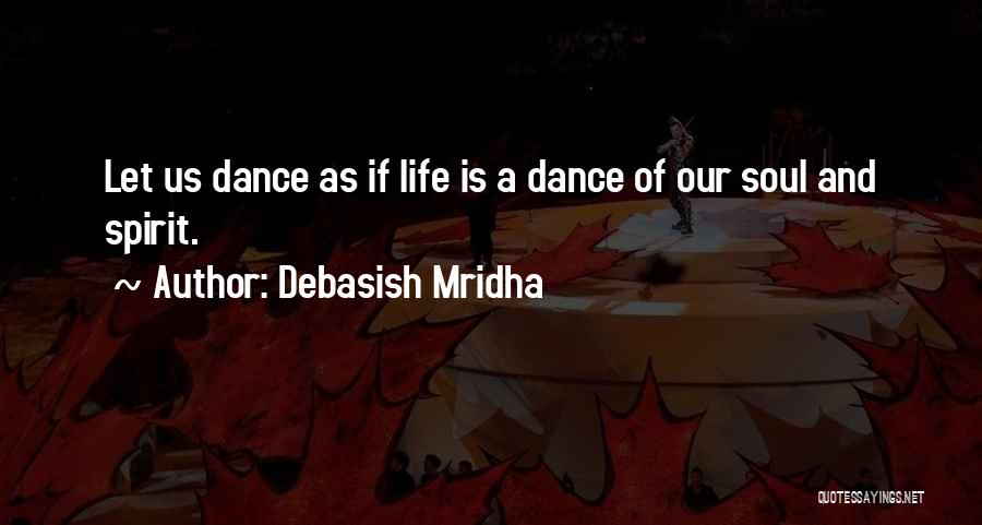 Inspirational Dance Life Quotes By Debasish Mridha