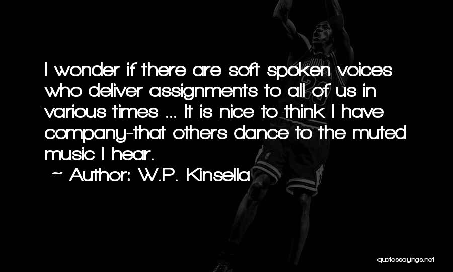 Inspirational Dance Life Quotes By W.P. Kinsella