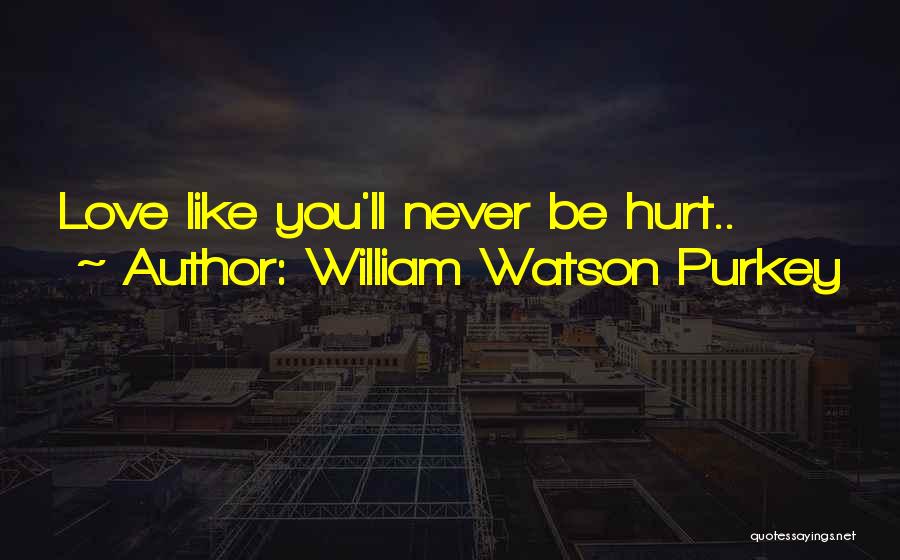 Inspirational Dance Life Quotes By William Watson Purkey