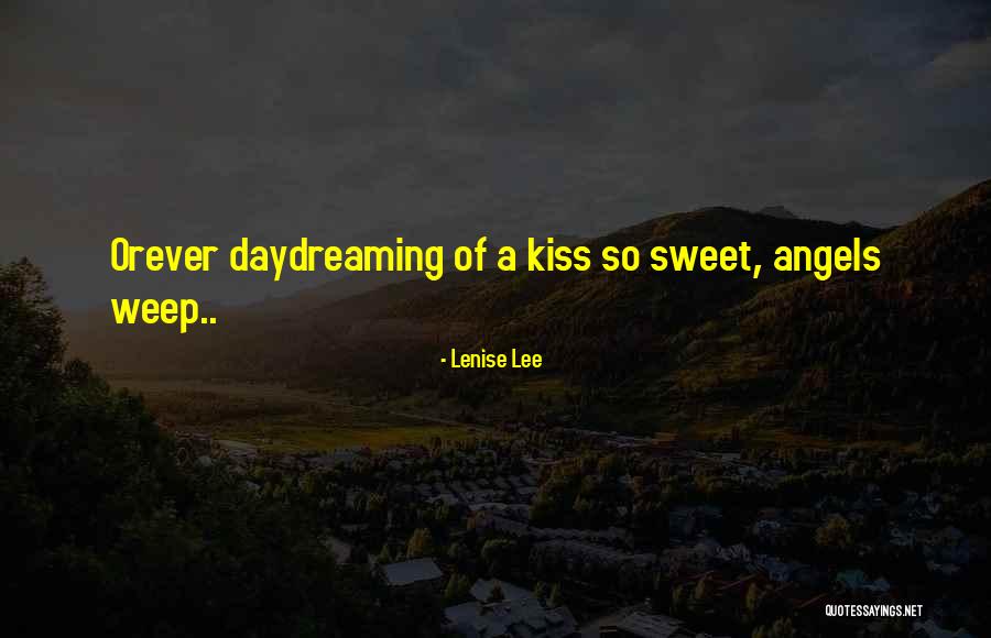 Inspirational Daydreaming Quotes By Lenise Lee
