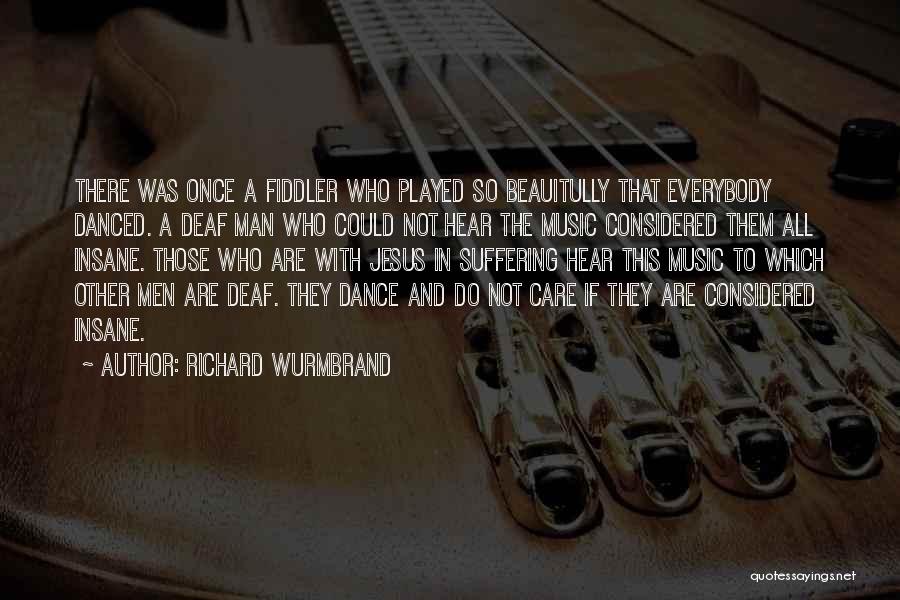 Inspirational Deaf Quotes By Richard Wurmbrand