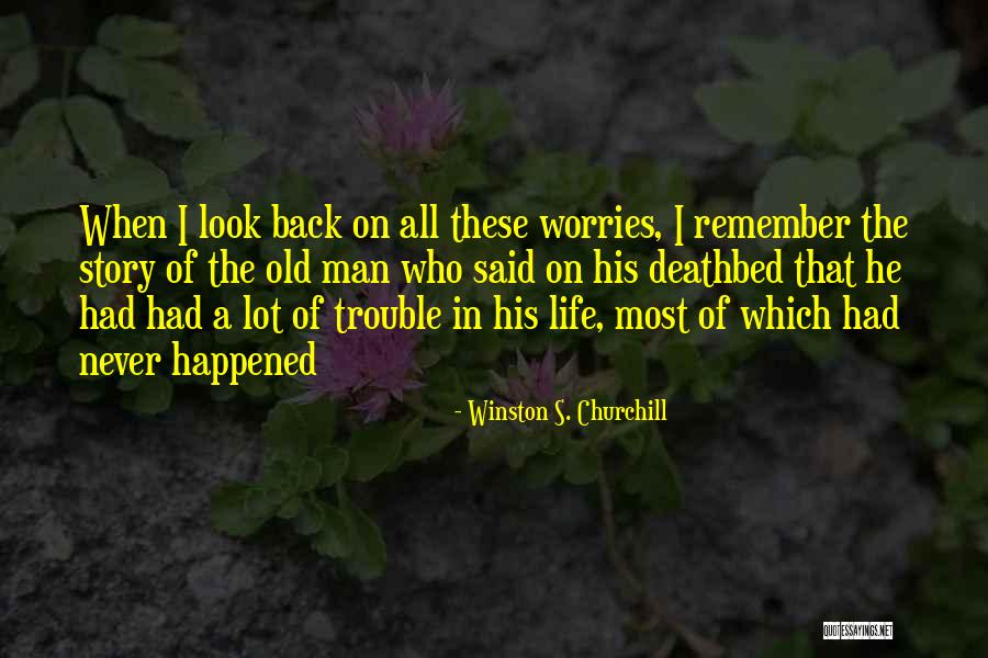 Inspirational Deathbed Quotes By Winston S. Churchill