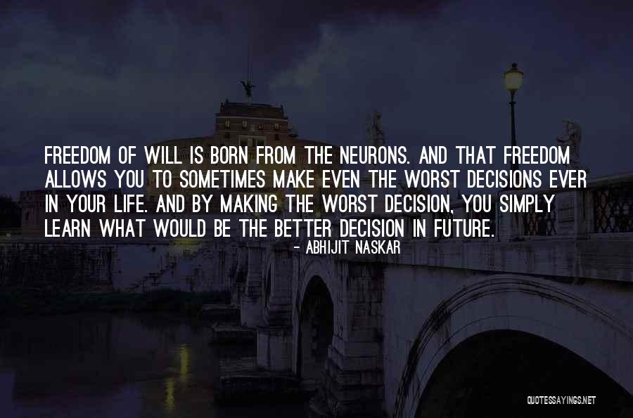 Inspirational Decision Making Quotes By Abhijit Naskar