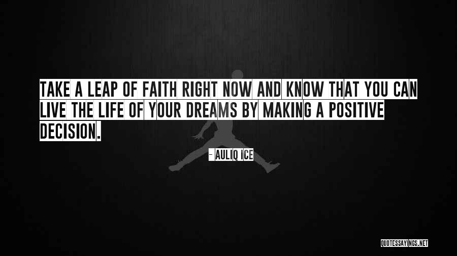 Inspirational Decision Making Quotes By Auliq Ice