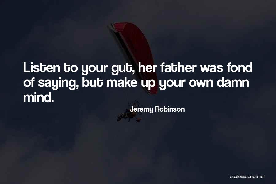 Inspirational Decision Making Quotes By Jeremy Robinson