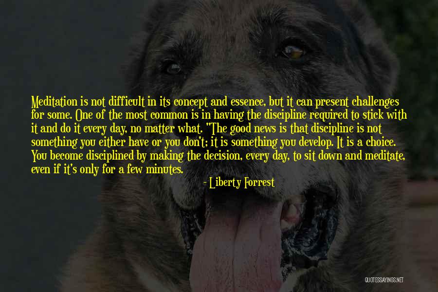 Inspirational Decision Making Quotes By Liberty Forrest