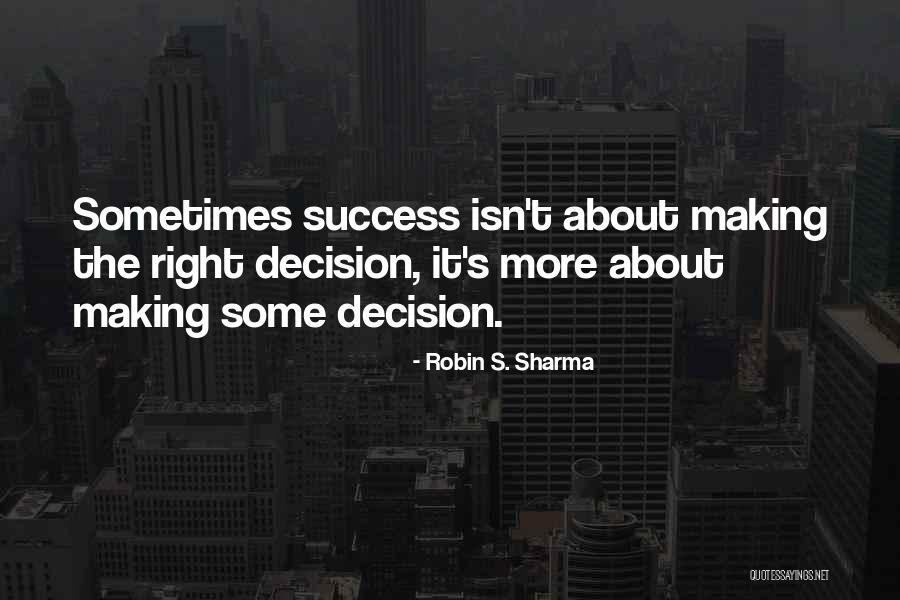 Inspirational Decision Making Quotes By Robin S. Sharma