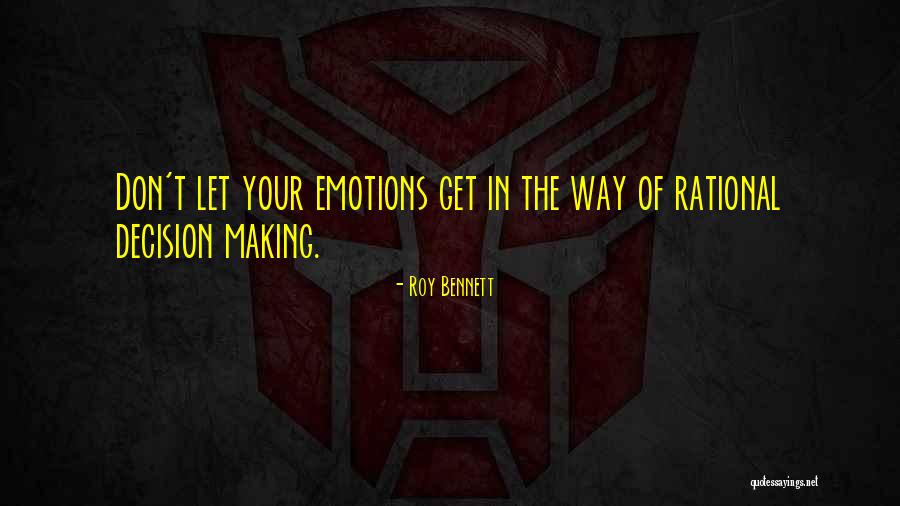Inspirational Decision Making Quotes By Roy Bennett