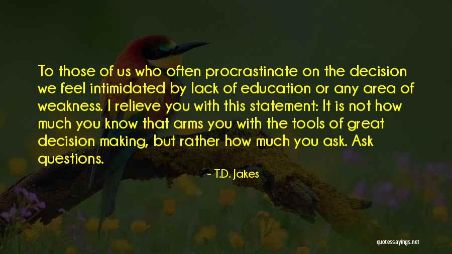 Inspirational Decision Making Quotes By T.D. Jakes