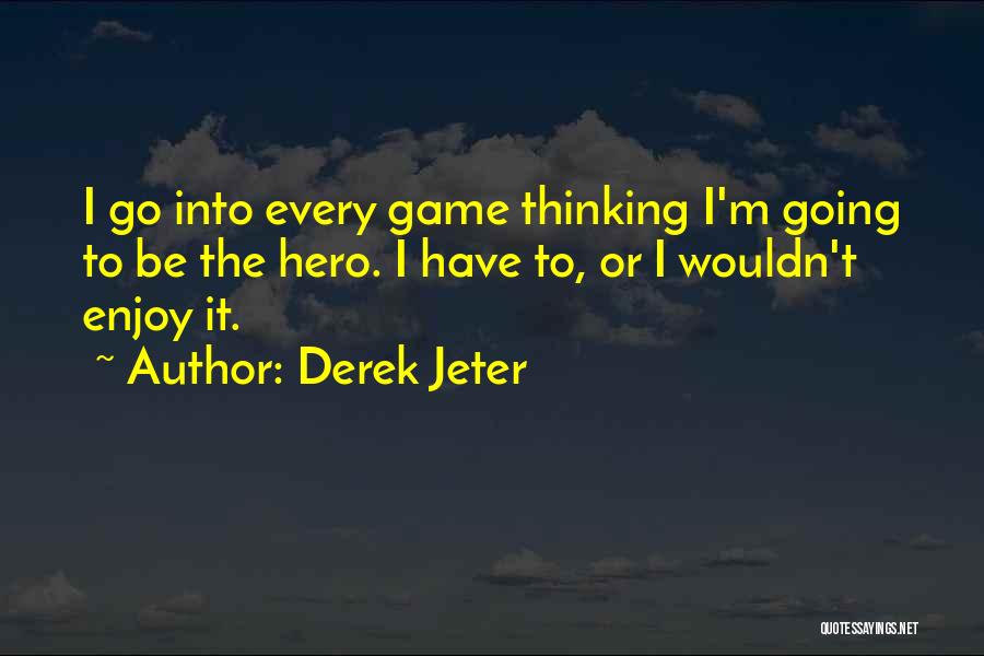 Inspirational Derek Jeter Quotes By Derek Jeter