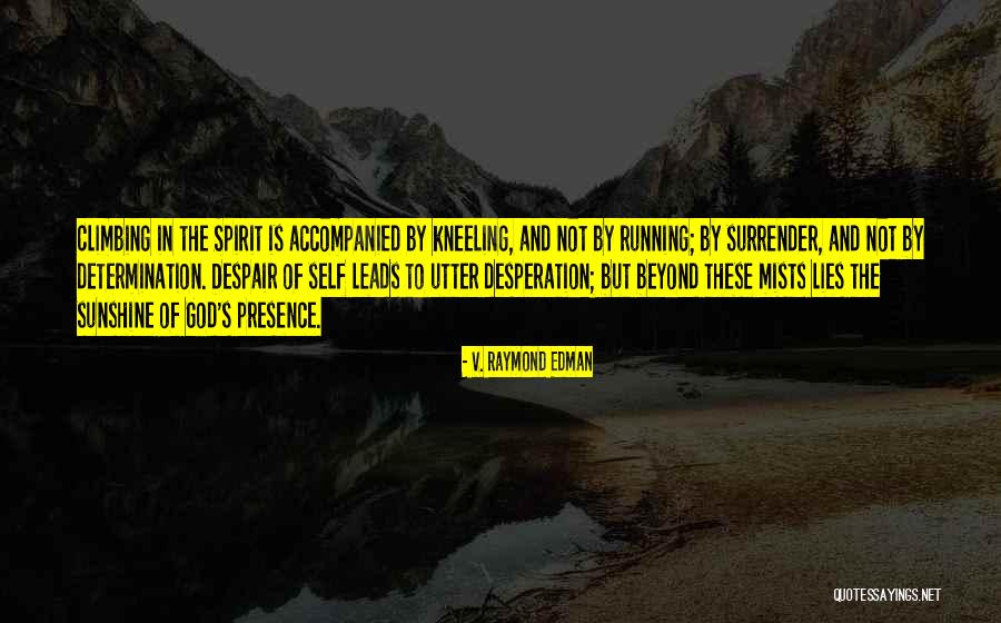 Inspirational Despair Quotes By V. Raymond Edman Inspirational Despair Quotes By V. Raymond Edman