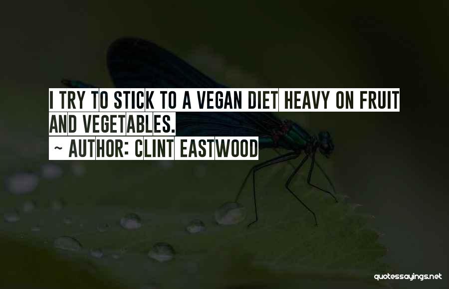 Inspirational Diet Quotes By Clint Eastwood
