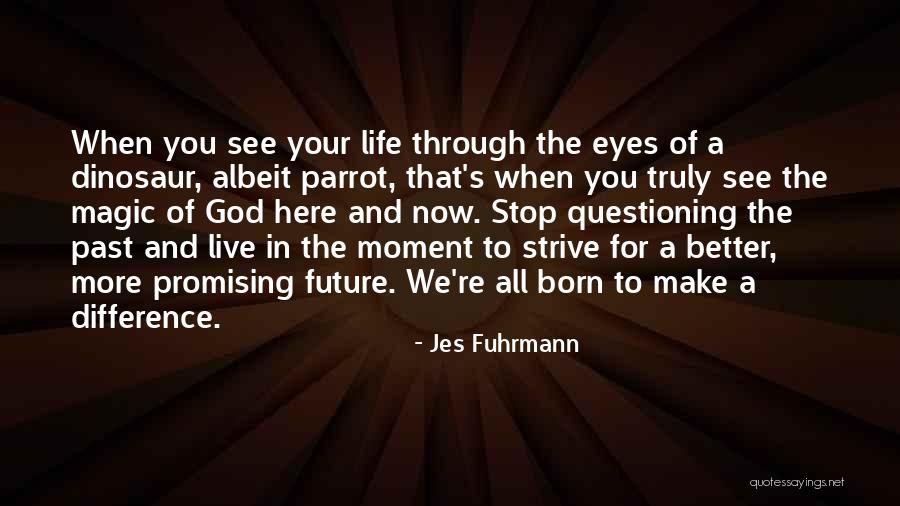 Inspirational Dinosaur Quotes By Jes Fuhrmann Inspirational Dinosaur Quotes By Jes Fuhrmann