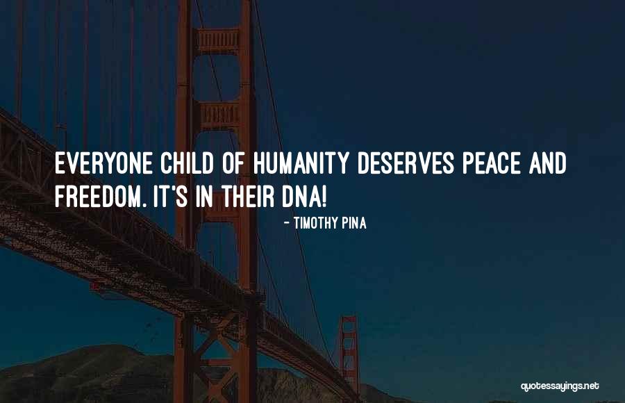 Inspirational Dna Quotes By Timothy Pina Inspirational Dna Quotes By Timothy Pina