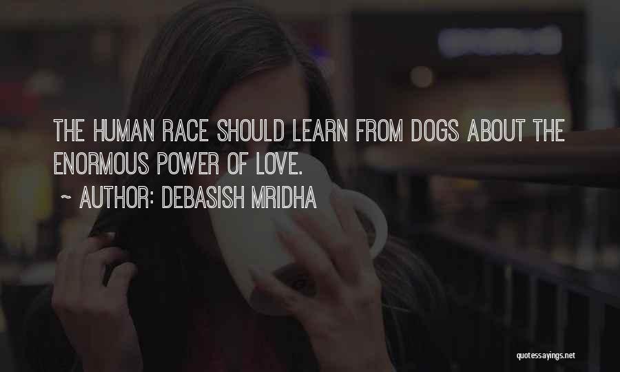 Inspirational Dogs Quotes By Debasish Mridha
