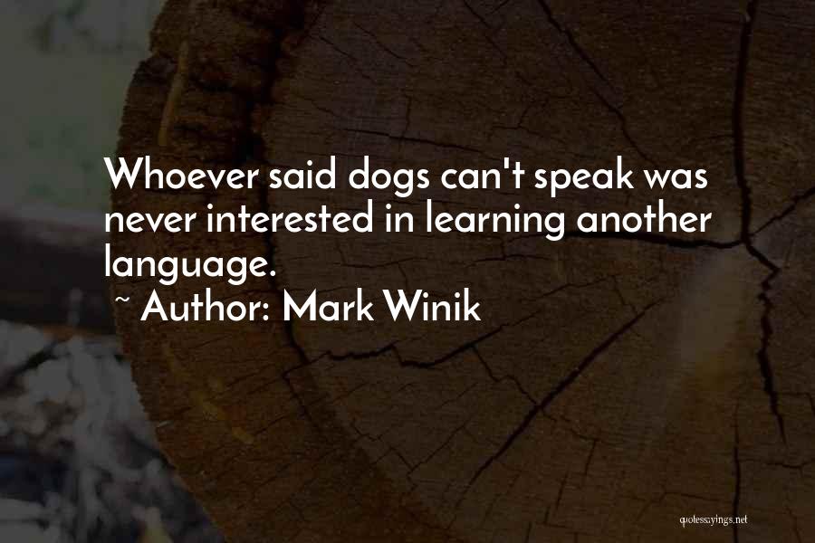 Inspirational Dogs Quotes By Mark Winik