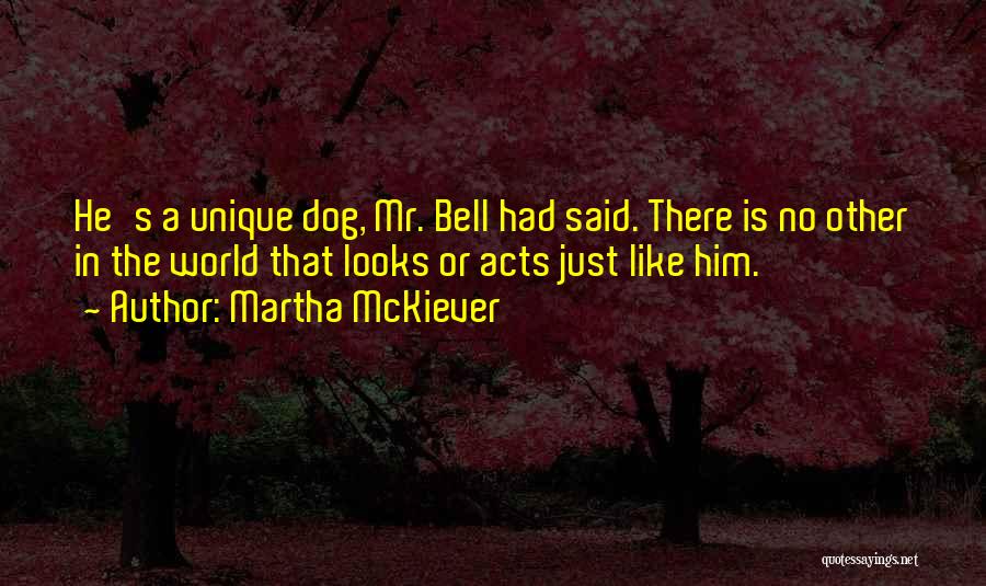 Inspirational Dogs Quotes By Martha McKiever