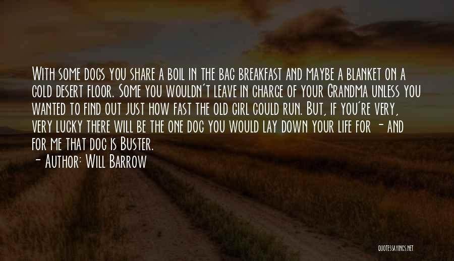 Inspirational Dogs Quotes By Will Barrow
