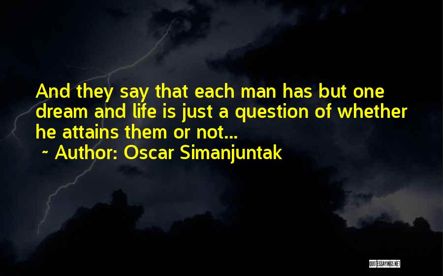 Inspirational Dream Life Quotes By Oscar Simanjuntak
