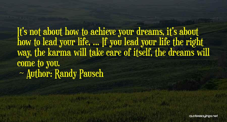 Inspirational Dream Life Quotes By Randy Pausch