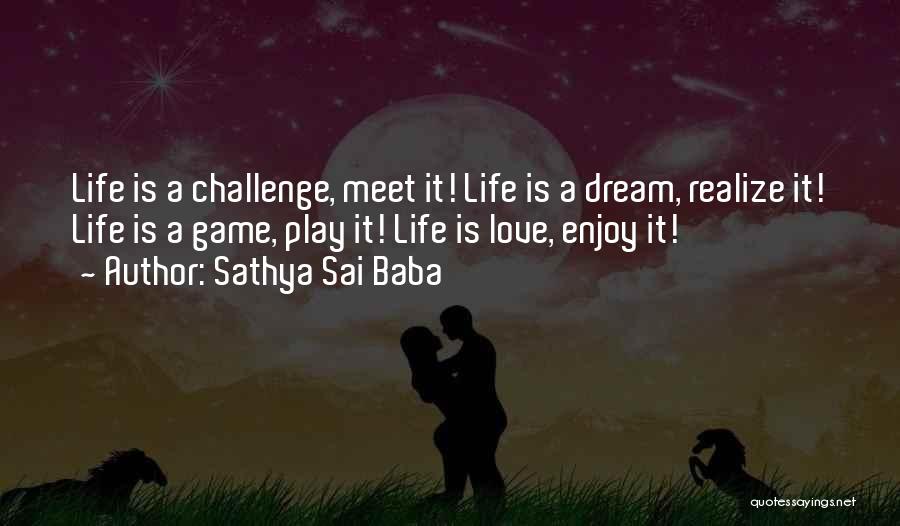 Inspirational Dream Life Quotes By Sathya Sai Baba