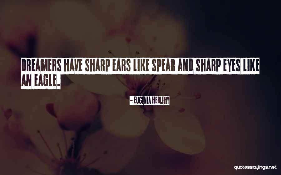Inspirational Dreamers Quotes By Euginia Herlihy Inspirational Dreamers Quotes By Euginia Herlihy