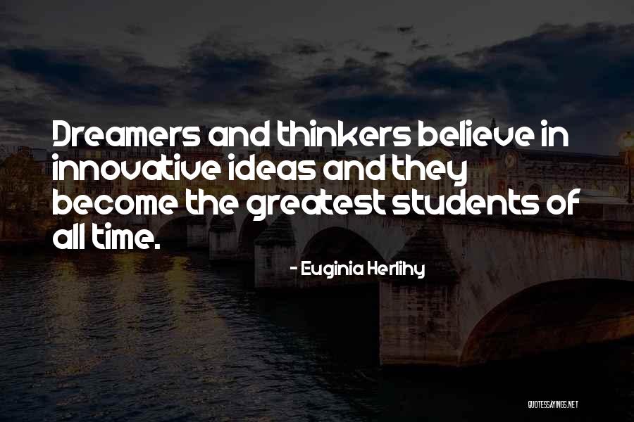 Inspirational Dreamers Quotes By Euginia Herlihy Inspirational Dreamers Quotes By Euginia Herlihy
