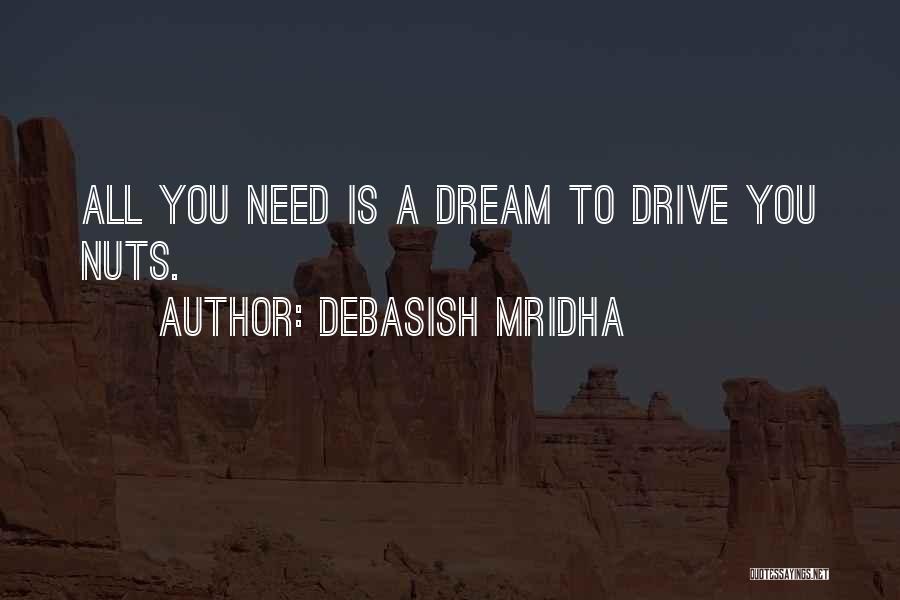 Inspirational Drive Quotes By Debasish Mridha