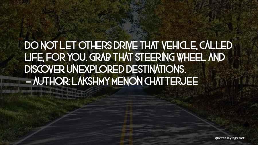 Inspirational Drive Quotes By Lakshmy Menon Chatterjee