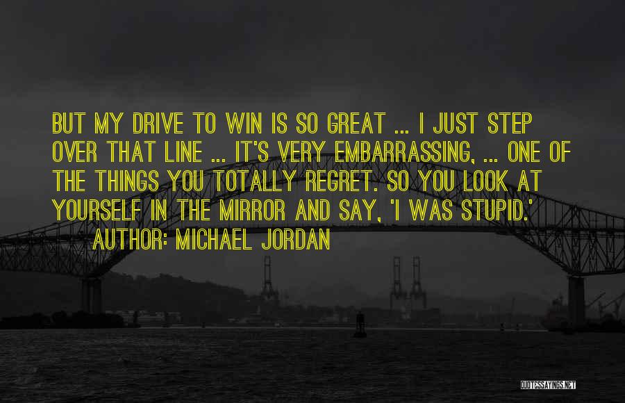 Inspirational Drive Quotes By Michael Jordan