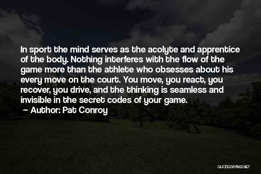 Inspirational Drive Quotes By Pat Conroy