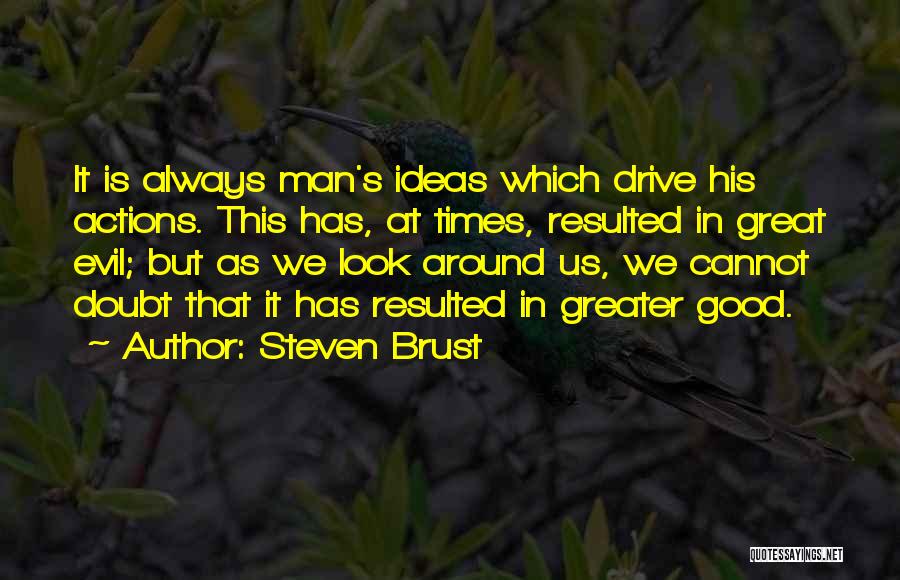 Inspirational Drive Quotes By Steven Brust