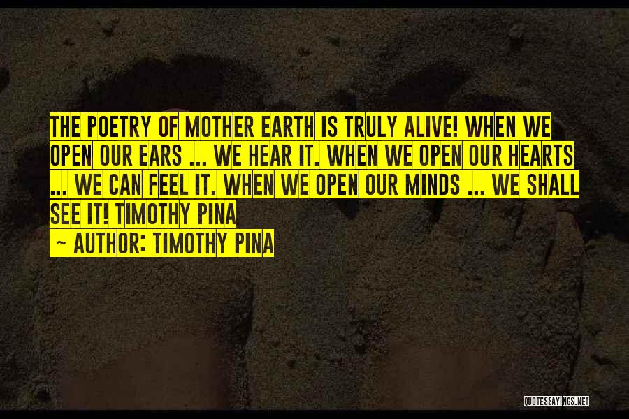 Inspirational Earth Quotes By Timothy Pina