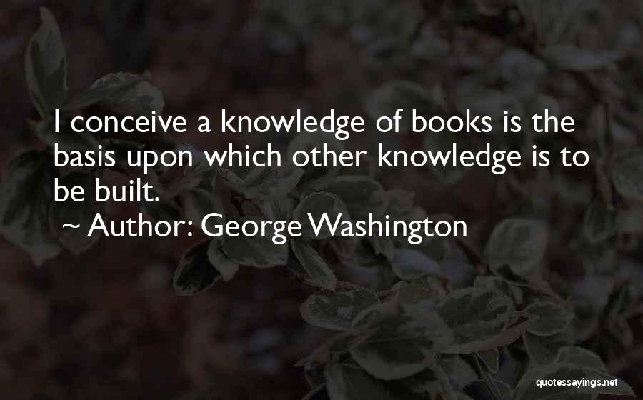 Inspirational Educational Leadership Quotes By George Washington