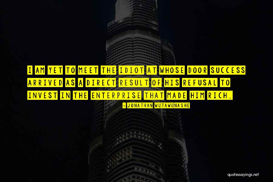 Inspirational Enterprise Quotes By Jonathan Wutawunashe Inspirational Enterprise Quotes By Jonathan Wutawunashe