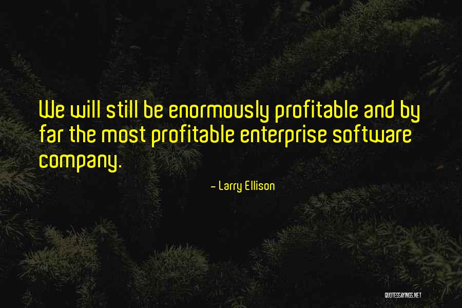Inspirational Enterprise Quotes By Larry Ellison Inspirational Enterprise Quotes By Larry Ellison