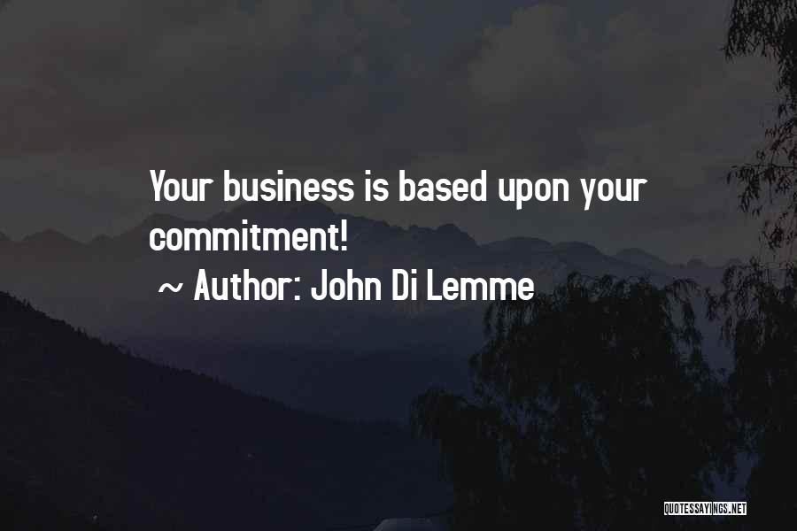 Inspirational Entrepreneurs Quotes By John Di Lemme