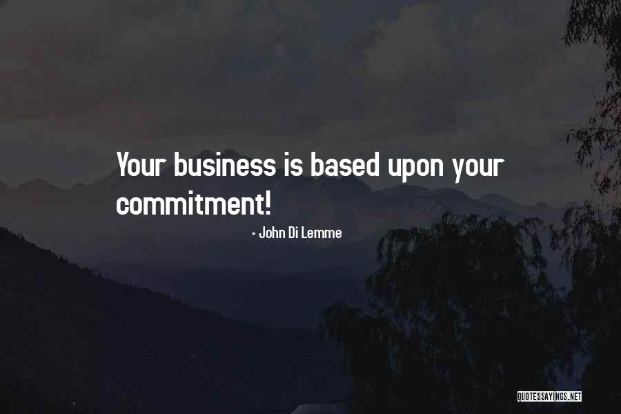 Inspirational Entrepreneurs Quotes By John Di Lemme Inspirational Entrepreneurs Quotes By John Di Lemme