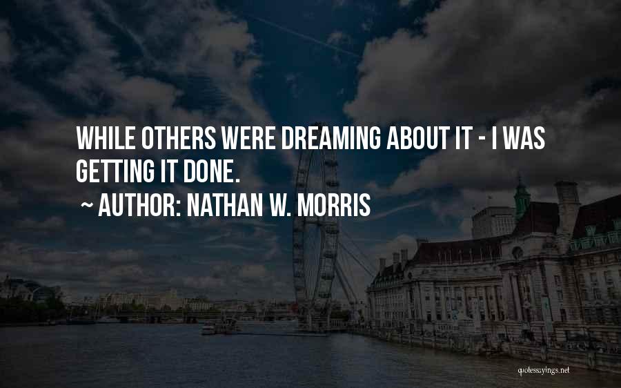 Inspirational Entrepreneurs Quotes By Nathan W. Morris