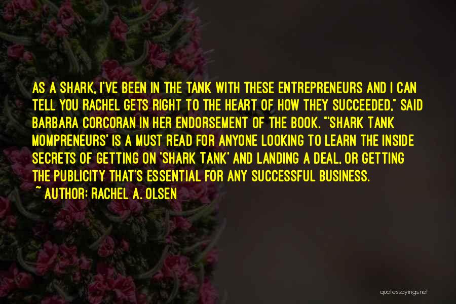 Inspirational Entrepreneurs Quotes By Rachel A. Olsen