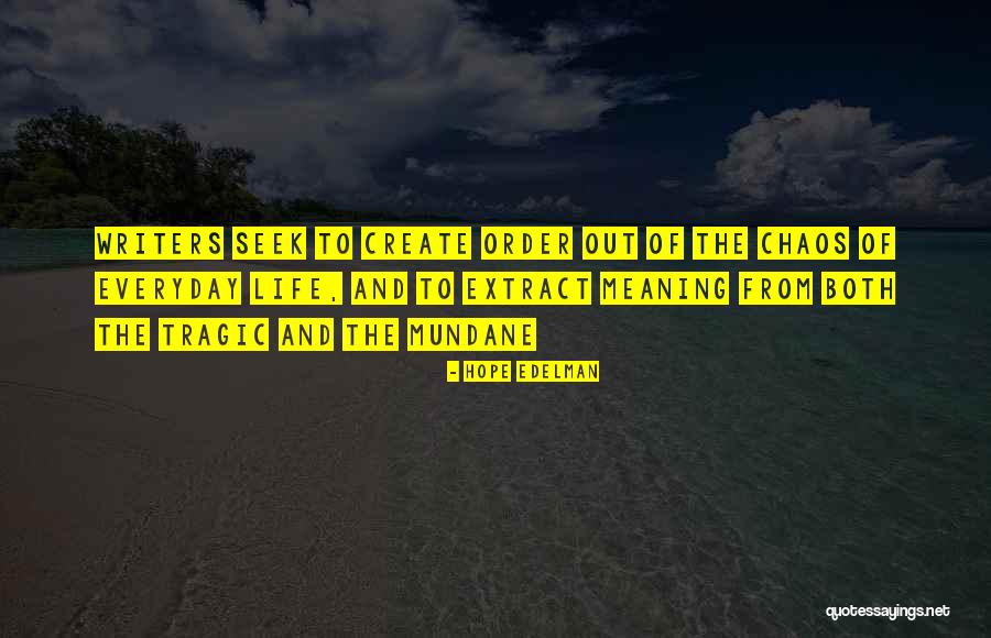 Inspirational Everyday Life Quotes By Hope Edelman Inspirational Everyday Life Quotes By Hope Edelman