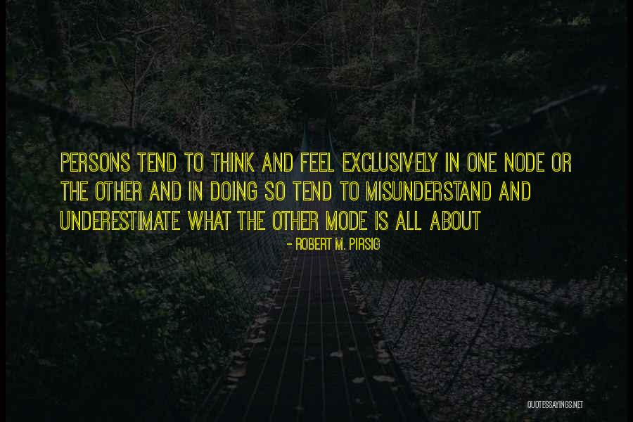 Inspirational Exclusion Quotes By Robert M. Pirsig