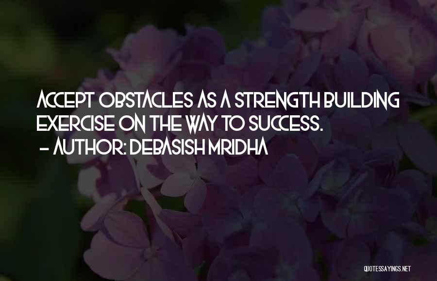 Inspirational Exercise Quotes By Debasish Mridha