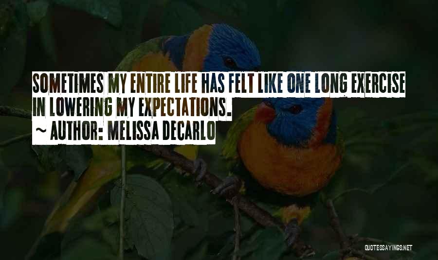 Inspirational Exercise Quotes By Melissa DeCarlo