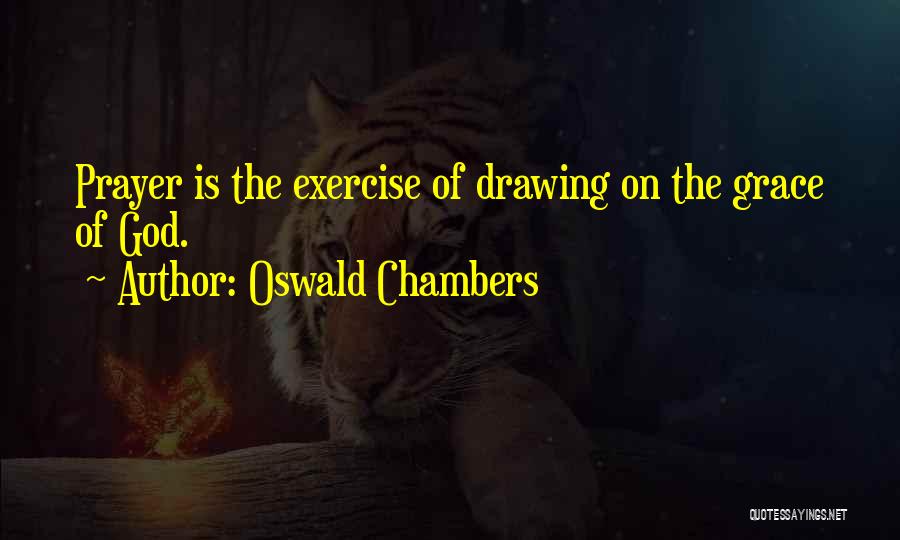 Inspirational Exercise Quotes By Oswald Chambers