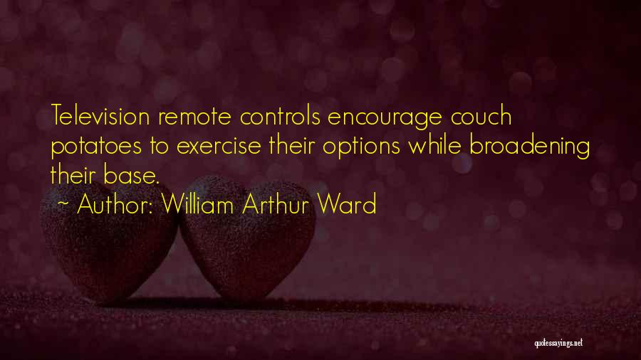 Inspirational Exercise Quotes By William Arthur Ward