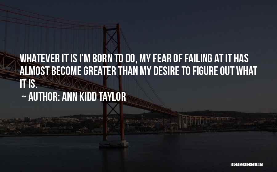 Inspirational Failing Quotes By Ann Kidd Taylor