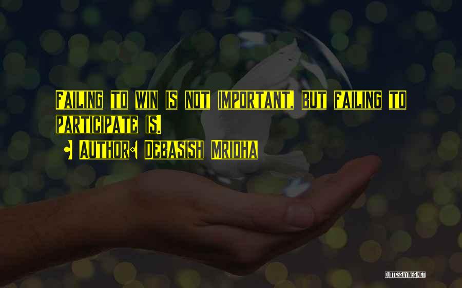 Inspirational Failing Quotes By Debasish Mridha